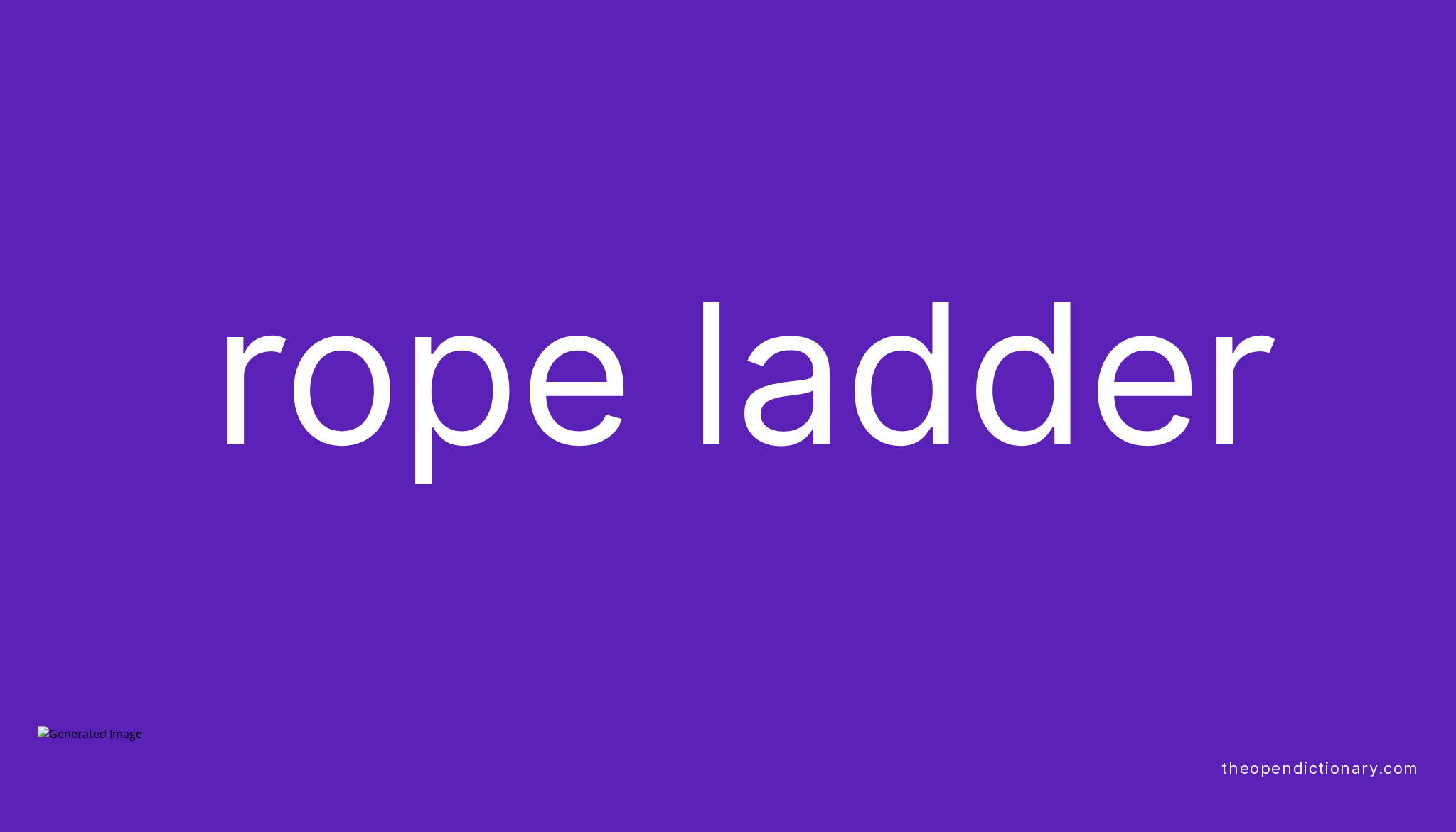 Rope ladder Meaning of Rope ladder Definition of Rope ladder